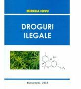 Droguri Ilegale - Mircea Iovu (ISBN: 9789730149173)