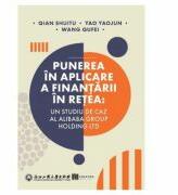 Punerea in aplicare a finantarii in retea - Qian Shuitu, Yao Yaojun (ISBN: 9786060294368)