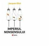 Imperiul nonsensului - Jacques Ellul (ISBN: 9786069078259)