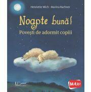 Noapte buna! Povesti de adormit copiii - Henriette Wich, Marina Rachner (ISBN: 9786067042788)