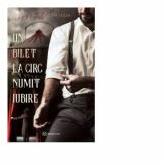 Un bilet la circ numit iubire - Natasa Alina Culea (ISBN: 9786069700723)