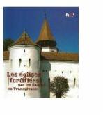 Biserici fortificate ale sasilor din Transilvania (Franceza) - Ioan Marian Tiplic (ISBN: 9789737959485)