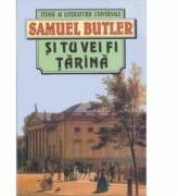 Si tu vei fi tarana - Samuel Butler (ISBN: 9789738117303)