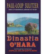 Dinastia O'Hara - Paul-Loup Sulitzer (ISBN: 9789738117471)