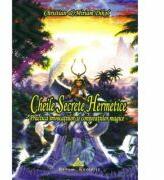 Cheile secrete hermetice - Christian Dikol (ISBN: 9789738737488)