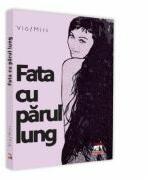 Fata cu parul lung - Vio/Miri (ISBN: 9786069018583)