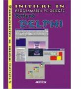 Initiere in Borland Delphi - Camelia Berceanu (ISBN: 9789737958099)