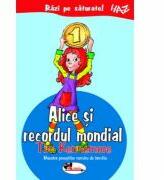 Alice si recordul mondial - Tim Kennemore (ISBN: 9789736795169)