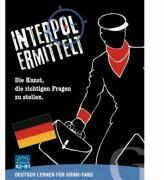 Interpol ermittelt. Deutsch lernen fur Krimi-Fans Sprachspiel. Die Kunst, die richtigen Fragen zu stellen (ISBN: 9783197395869)