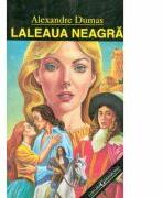 Laleaua neagra - Alexandre Dumas (ISBN: 9789739176644)
