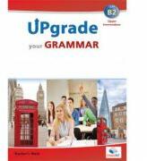 Upgrade your Grammar level CEFR B2 Teacher's book - Andrew Betsis (ISBN: 9781781642672)