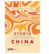 Studiu asupra demografiei si grupurilor etnice din China - Yan Yueming, Lv Zhaohe (ISBN: 9786060294856)