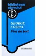 Fire de tort - George Cosbuc (ISBN: 9789739218283)