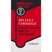 Conul Leonida fata cu reactiunea - Ion Luca Caragiale (ISBN: 9789739176132)