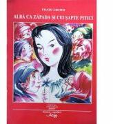 Alba ca Zapada si cei sapte pitici - Fratii Grimm (ISBN: 9789739217798)