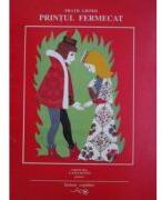 Printul fermecat - Fratii Grimm (ISBN: 9789739218399)