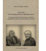 Lecturi din istoriografia bisericeasca. In memoria profesorului Nicolae Bocsan (1947-2016) si a parintelui academician Mircea Pacurariu (1932-2021) - Mircea-Gheorghe Abrudan (ISBN: 9786063711398)
