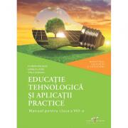 Educatie tehnologica si aplicatii practice. Manual pentru clasa a 8-a - Florina Pisleaga (ISBN: 9786065284937)