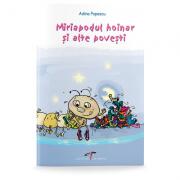 Miriapodul hoinar si alte povesti - Adina Popescu (ISBN: 9789737989888)