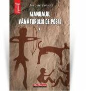 Manualul vanatorului de poeti, Vol. 2 - Nicolae Coande (ISBN: 9786064615428)