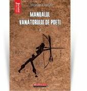 Manualul vanatorului de poeti, Vol. 1 - Nicolae Coande (ISBN: 9786064615411)