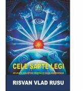 Cele sapte legi. Aaplicatii holistice pentru o viata armonioasa - Risvan Vlad Rusu (ISBN: 9786069320297)