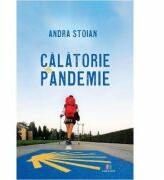 Calatorie in pandemie - Andra Stoian (ISBN: 9786060294665)