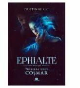 Trezirea unui cosmar. Seria Ephialte. Volumul 2 - Cristinne C. C (ISBN: 9786060294726)