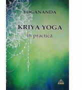 Kriya Yoga in practica - Paramahansa Yogananda (ISBN: 9789737726421)