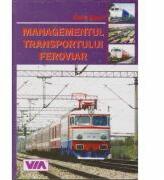 Managementul transportului feroviar - Viorel Simut (ISBN: 9789738524705)