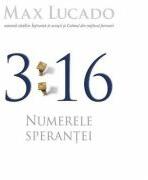 3: 16 Numerele sperantei - Max Lucado (ISBN: 9789731813110)