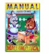 Manual pentru cei mici - Matematica - Vladimir Stepanov (ISBN: 9789975112277)