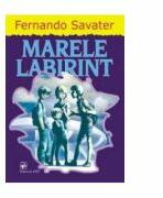 Marele labirint - Fernando Savater (ISBN: 9789975614153)