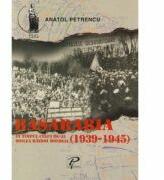 Basarabia in timpul celui de-al doilea razboi mondial (1939-1945) - Anatol Petrencu (ISBN: 9789975690492)