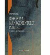 Reforma managementului public: analiza comparata - Christopher Pollitt, Geert Bouckaert (ISBN: 9789975924405)