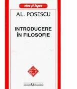 Introducere in filosofie - Al. Posescu (ISBN: 9789739217491)