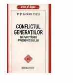 Conflictul generatiilor si factorii progresului - P. P. Negulescu (ISBN: 9789739140928)