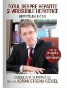 Totul despre Hepatite si virusuri hepatitice - Adrian Streinu-Cercel (ISBN: 9789738749979)