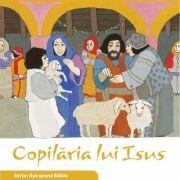 Copilaria lui Isus. Seria Asa spune Biblia - il. Kees de Kort (ISBN: 9786068712666)