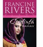 Credinta. Rahav - Francine Rivers (ISBN: 9789731813578)