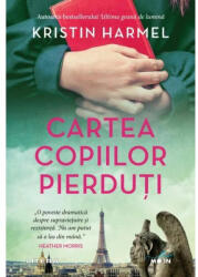 Cartea copiilor pierduti - Kristin Harmel (ISBN: 9786063379154)