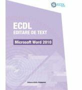 ECDL Editare de text. Microsoft Word 2010 - Raluca Constantinescu, Ionut Danaila (ISBN: 9786069452554)