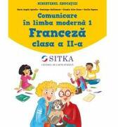 Comunicare in limba moderna 1 Franceza clasa a 2-a - Maria Angela Apicella, Dominique Guillemant, Claudia Alice Grosu, Cecilia Popescu (ISBN: 9786068773131)