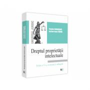 Dreptul proprietatii intelectuale, editia a V-a revazuta si adaugita - 2021 - Teodor Bodoasca, Lucian Ioan Tarnu (ISBN: 9786063902772)