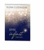Spre infinit - Elena Costandin (ISBN: 9786060310396)