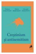 Crestimism si antisemitism - V Soloviov, N Berdiaev, G Fedotov (ISBN: 9786060232919)