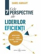 Cele 7 perspective ale liderilor eficienti - Daniel Harkavy (ISBN: 9789731622163)
