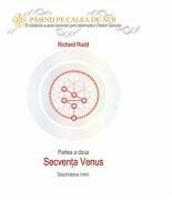 Cheia genelor. Calea de Aur. Secventa Venus - Richard Rudd (ISBN: 9786069279861)