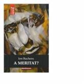 A meritat? - Ion Bucheru (ISBN: 9786064615664)