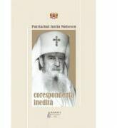 Corespondenta inedita - Patriarhul Iustin Moisescu (ISBN: 9786062904111)